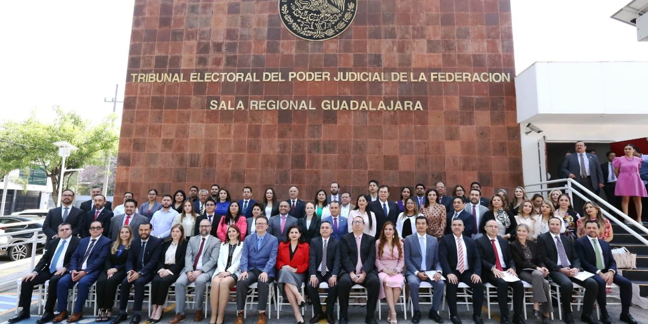 ASISTE PRESIDENTE A INFORME DE LA SALA GUADALAJARA TEPJF