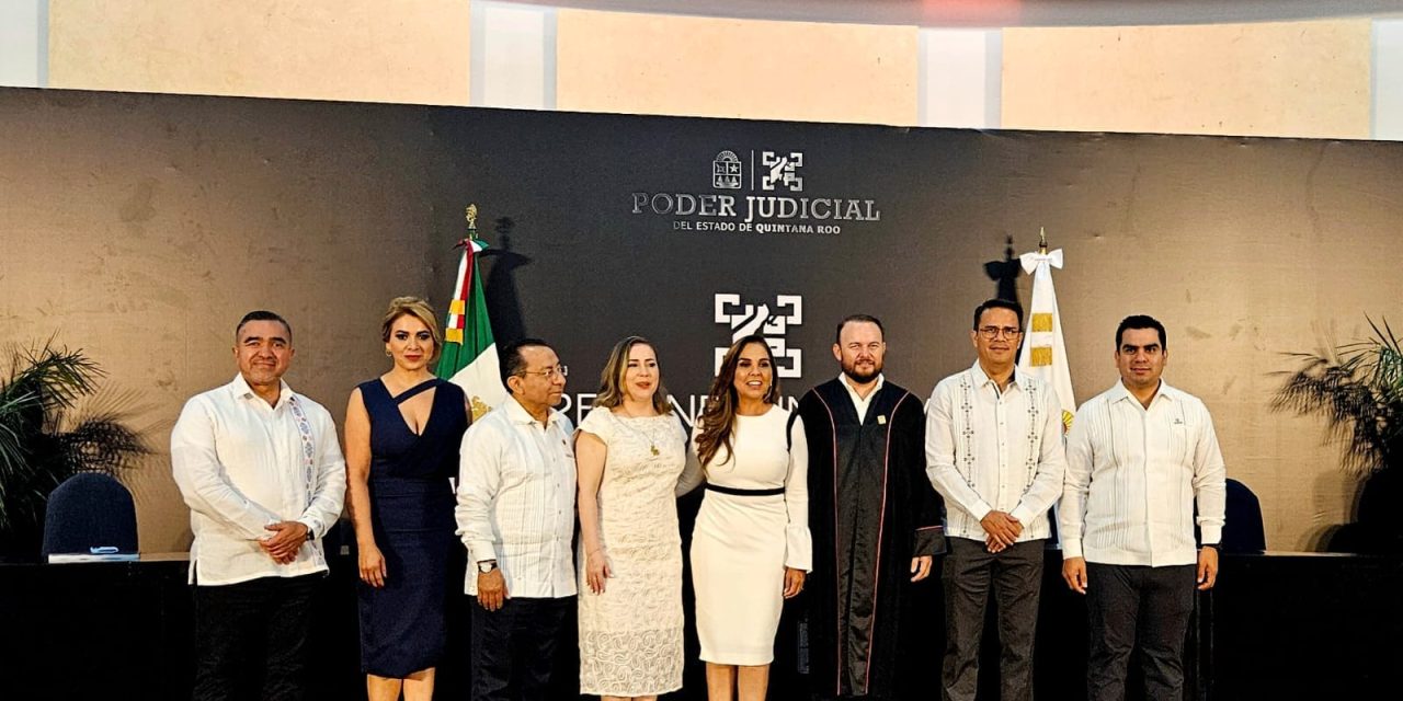 PRESIDENTE ACOMPAÑA A TITULAR DEL PJ QUINTANA ROO EN SU INFORME DE LABORES